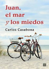 Juan, el mar y los miedos, Carlos Casabona - COMARES