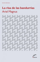 La risa de las bandurrias, Ariel Magnus - EDUVIM (IBD)
