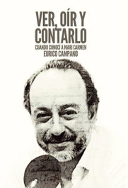 Ver, oír y contarlo, Eurico Campano - SND EDITORES
