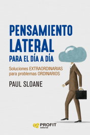 PROFIT, Pensamiento lateral para el día a día, Paul Sloane