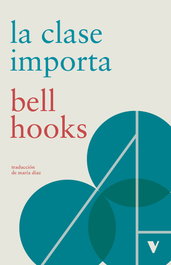 La clase importa, Bell Hooks - Verso Libros