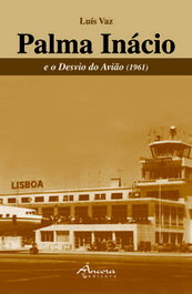 ANCORA EDITORA, PALMA INÁCIO E O DESVIO DO AVIÃO (1961)