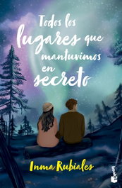 Todos los lugares que mantuvimos en secreto, Inma Rubiales - BOOKET