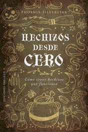 Hechizos desde cero, Phoenix Silverstar - OBELISCO EDICIONES