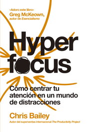 Hyperfocus (2ª ed), Chris Bailey - REVERTE MANAGEMENT