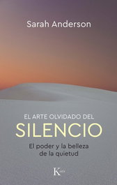 KAIROS, El arte olvidado del silencio, Sarah Anderson - KAIROS