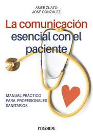 La comunicación esencial con el paciente, Asier Zuazo - PIRAMIDE