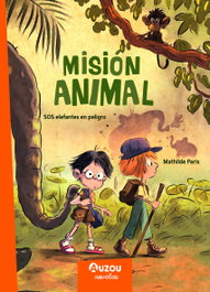 AUZOU EDITIONS, Misión animal: SOS - Elefantes en peligro. - Mathilde Paris