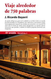 Viaje alrededor de 750 palabras, José Ricardo Bayarri García - ONADA EDICIONS