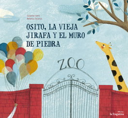 FRAGATINA, Osito, la vieja jirafa y el muro de piedra, Susana Isern