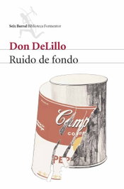 Ruido de fondo, Don DeLillo - SEIX BARRAL EDICIONES