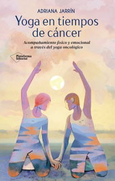 Yoga en tiempos de cáncer, Adriana Jarrín - PLATAFORMA EDITORIAL