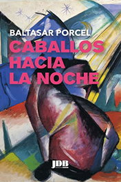 Caballos hacia la noche, Baltasar Porcel - JOT DOWN BOOKS