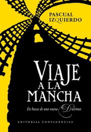 Viaje a la Mancha. En busca de una nueva Dulcinea, Paula Zquierdo - Confluencias