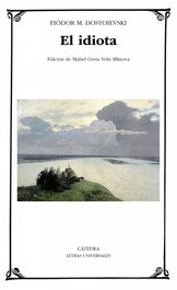 CATEDRA, El idiota, Fiódor M. Dostoievski - Letras Universales