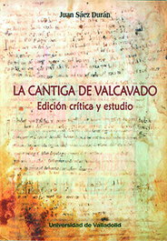Cantiga de Valcavado, la. Edición crítica y estudio, Juan Saez Duran - Univ.Valladolid