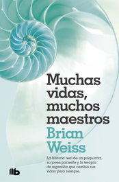 Muchas vidas, muchos maestros, Brian Weiss - B DE BOLSILLO