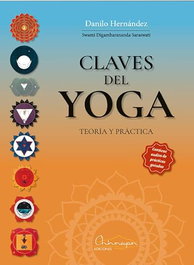 CHINMAYAN EDICIONES Claves del Yoga: Teoría y Práctica, Danilo Hernández - CHINMAYAN EDICIONES