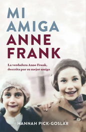 Mi amiga Anne Frank, Hannah Pick-Goslar - Plaza & Janés