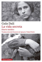 La vida secreta, Gala Dalí - GALAXIA GUTENBERG