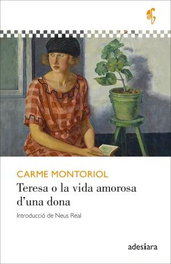 Teresa o la vida amorosa d'una dona, Carme Montoriol - ADESIARA