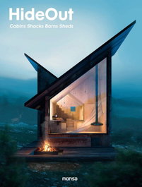 HIDEOUT. Cabins, Shacks, Barns, Sheds, VV. AA. - MONSA