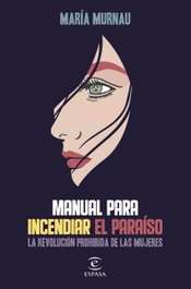 Manual para incendiar el paraíso, María Murnau - ESPASA CALPE