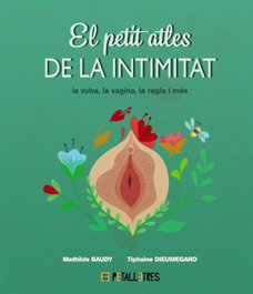 HACHETTE HEROES, El petit atles de la intimitat: la vulva, la vagina, la regle i més - Petalletres