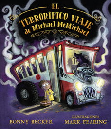 PICARONA, El terrorífico viaje de Michael McMichael, Bonny Becker - PICARONA