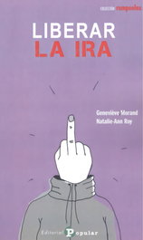 Liberar la ira, Geneviève Morand, Natalie-Ann Roy - POPULAR
