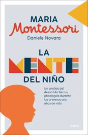 La mente del niño, Maria Montessori - URANO EDITORIAL