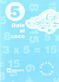 LA GALERA Dale al Coco 5 Prim. (Cuad. Cálculo Rápido)