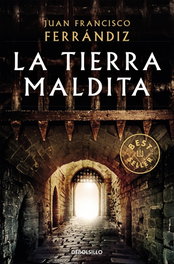 La tierra maldita, Juan Francisco Ferrándiz - DEBOLSILLO