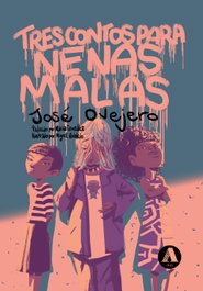 Tres contos para nenas malas, José Ovejero - AIRA EDITORIAL