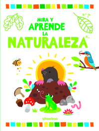 SHOEBOX MEDIA La naturaleza (Mira y Aprende)
