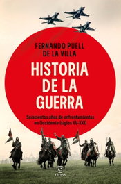 ESPASA CALPE, Historia de la guerra: seiscientos años de enfrentamientos, Fernando Puell de la Villa - ESPASA CALPE
