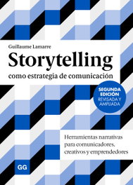 Storytelling como estrategia de comunicación, Guillaume Lamarre - GUSTAVO GILI