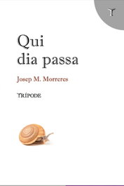 Qui dia passa, Josep M. Morreres - TRIPODE