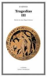 CATEDRA, Tragedias III, Euripides - CATEDRA