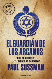 El guardián de los arcanos, Paul Sussman - DEBOLSILLO