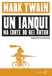 Ianqui na corte do Rei Artur, Mark Twain - KALANDRAKA