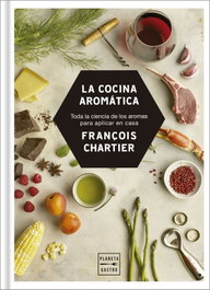 La cocina aromática, François Chartier - PLANETA