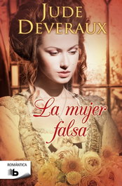 La mujer falsa, Jude Deveraux - EDICIONES B