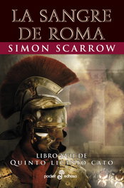 La sangre de Roma XVII, Simon Scarrow - HISPANO AMERICANA