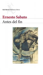 Antes del fin, Ernesto Sabato - SEIX BARRAL EDICIONES