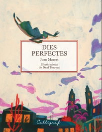 Dies perfectes, Joan Marcet Martínez - CAL·LIGRAF