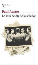 La invención de la soledad, Paul Auster - SEIX BARRAL EDICIONES