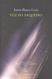 VOZ DO ARQUEIRO, Anton Blanco Casas - Chan da Polvora