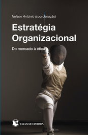 Estratégia Organizacional, António Nelson - ESCOLAR EDITORA
