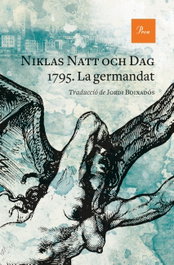 1795. La germandat, Niklas Natt och Dag - PROA EDICIONS